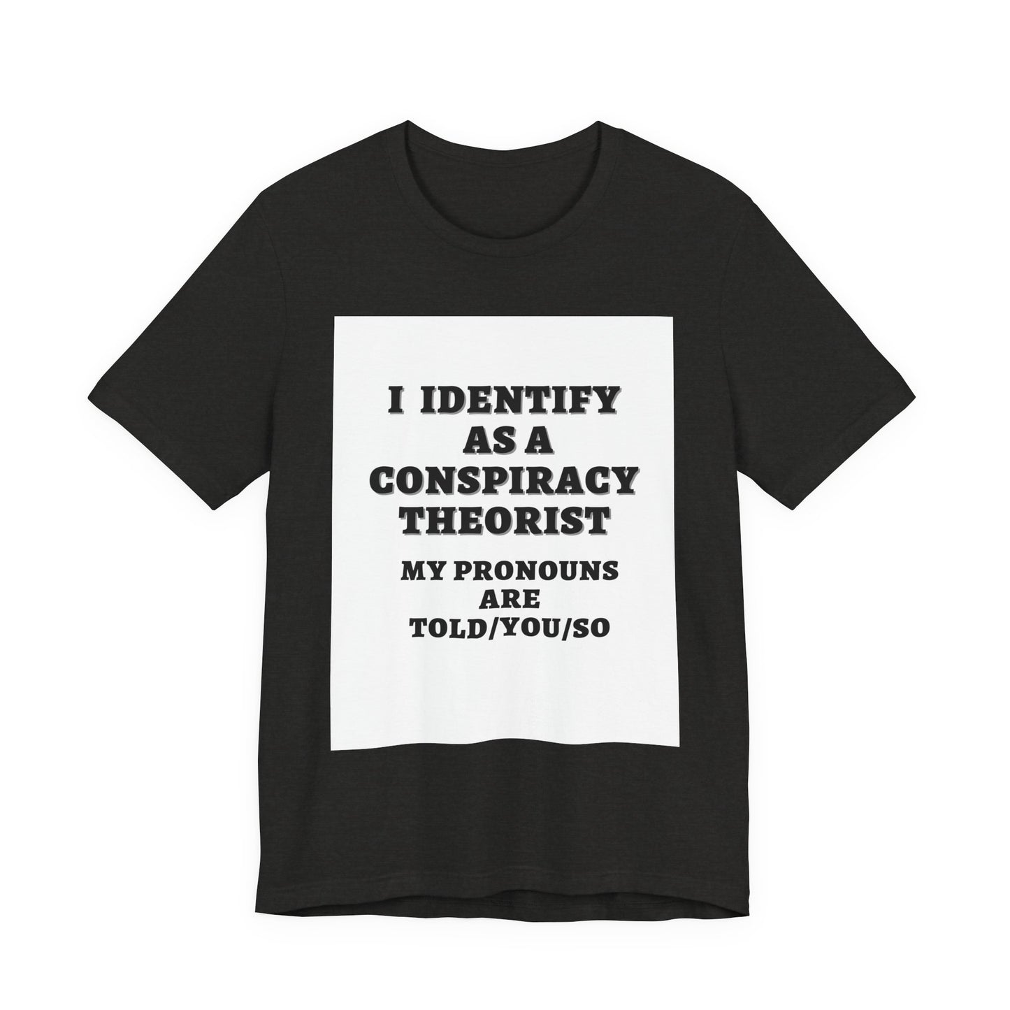 Conspiracy Theorist Tee