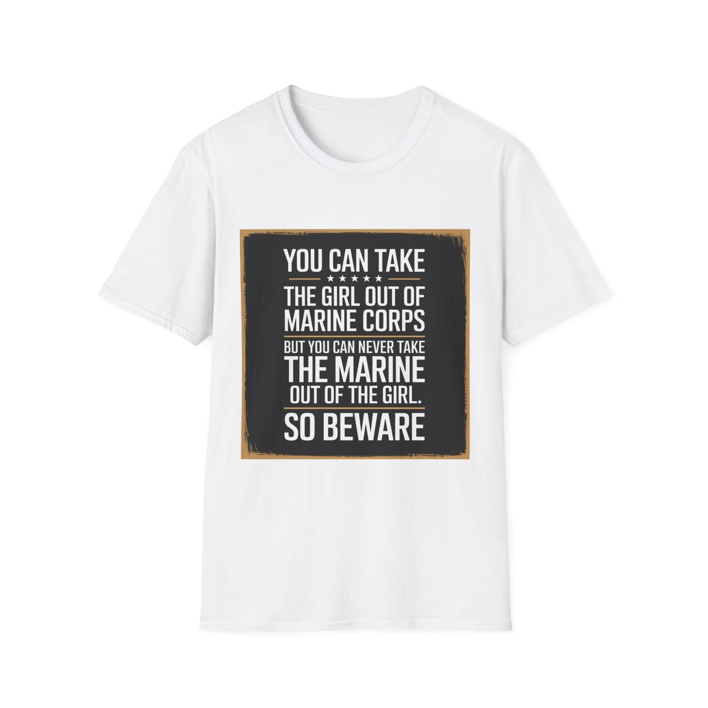You Can Take the Girl Out of the Marine Corps, Unisex T-Shirt,
