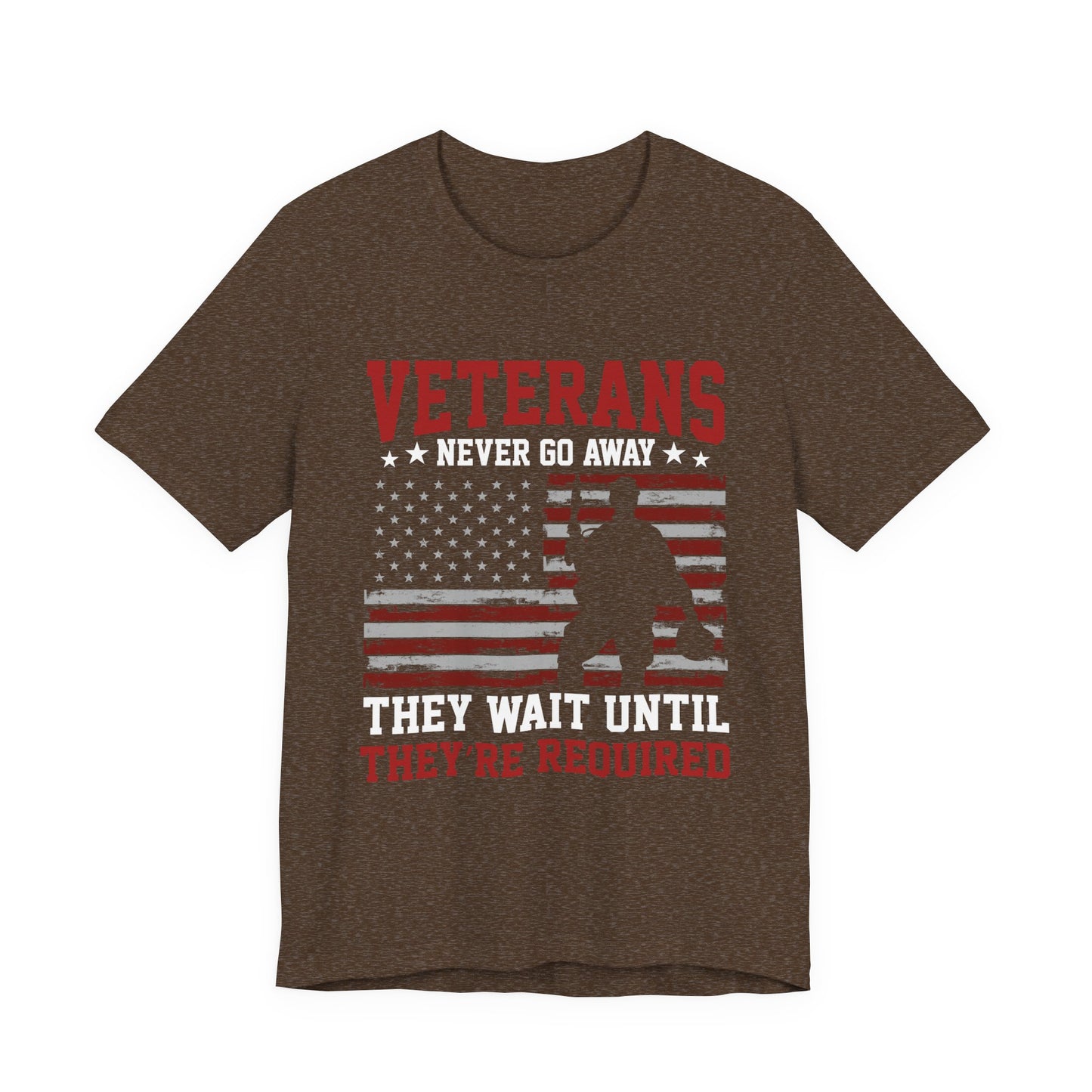 veterans Never Go Away T-Shirt