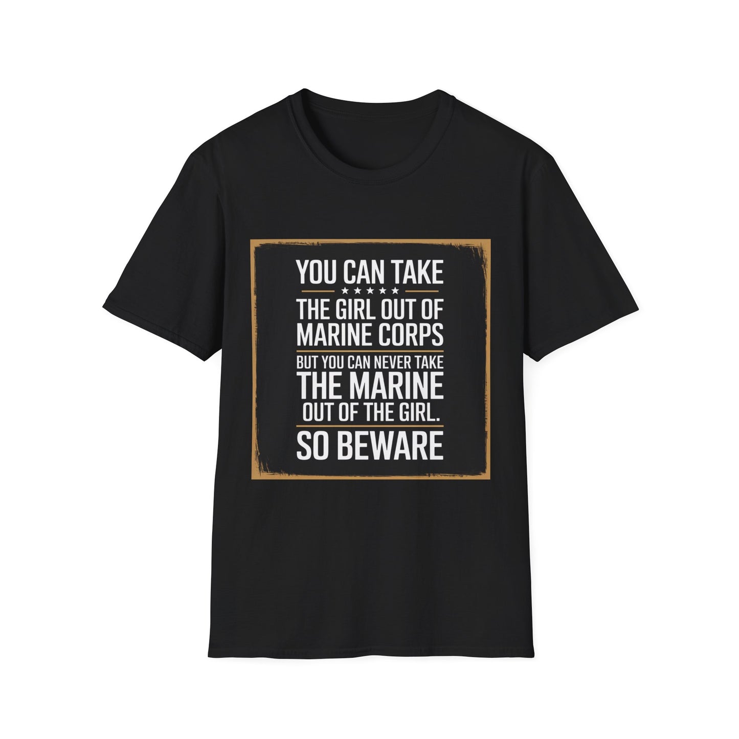 You Can Take the Girl Out of the Marine Corps, Unisex T-Shirt,