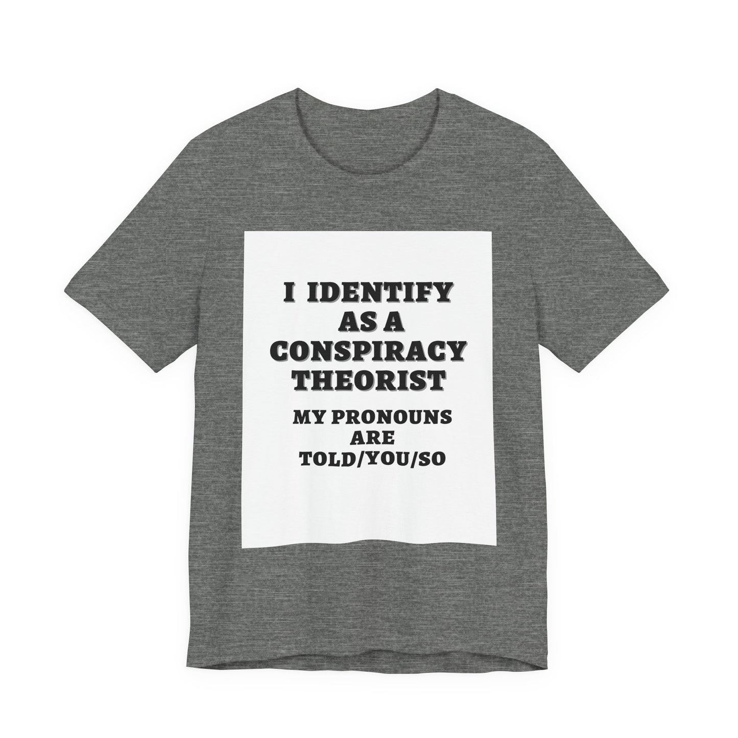 Conspiracy Theorist Tee