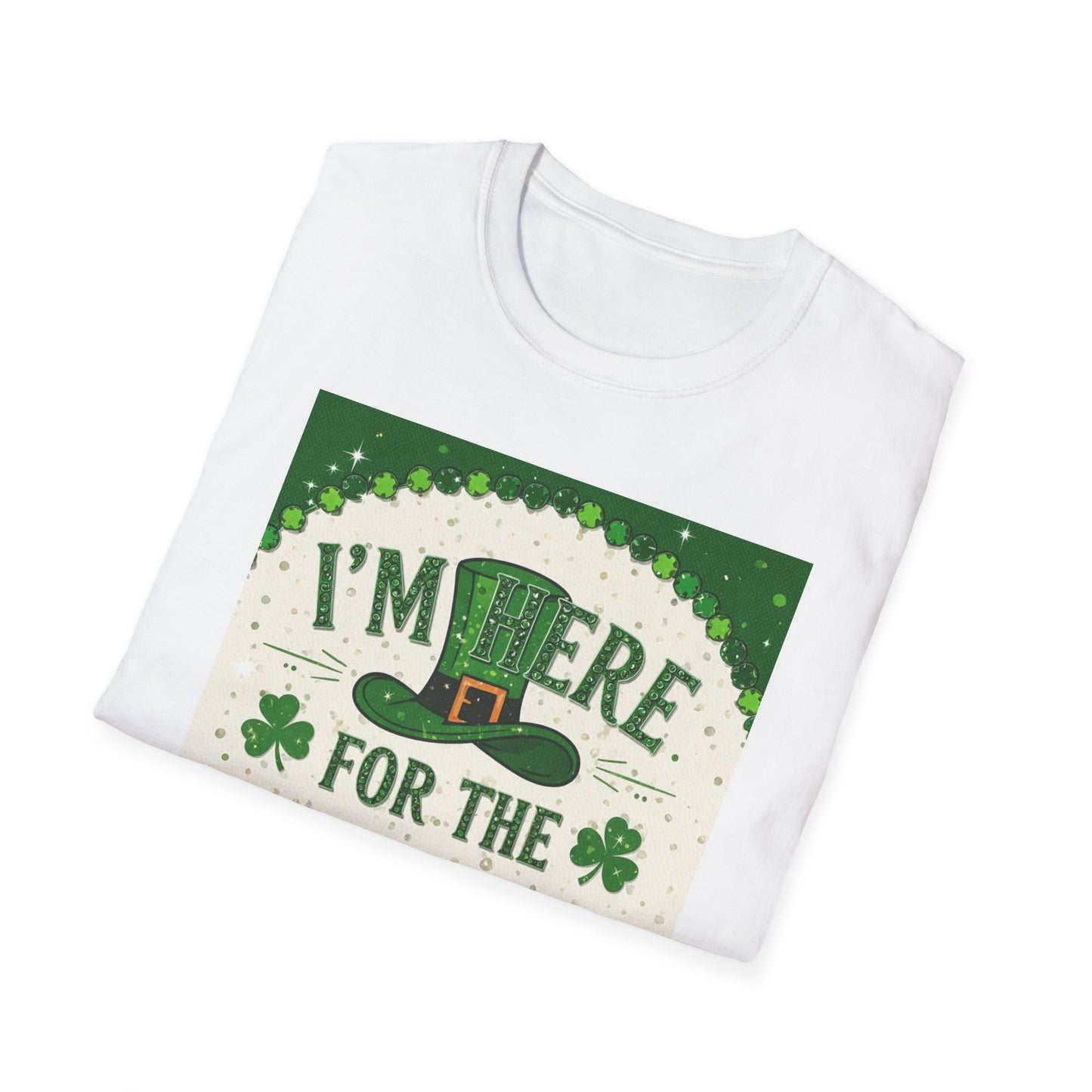 I'm Here For the Shenanigans. Saint Patty's Day Funny T-Shirt — St. Patrick's Day Humor Tee