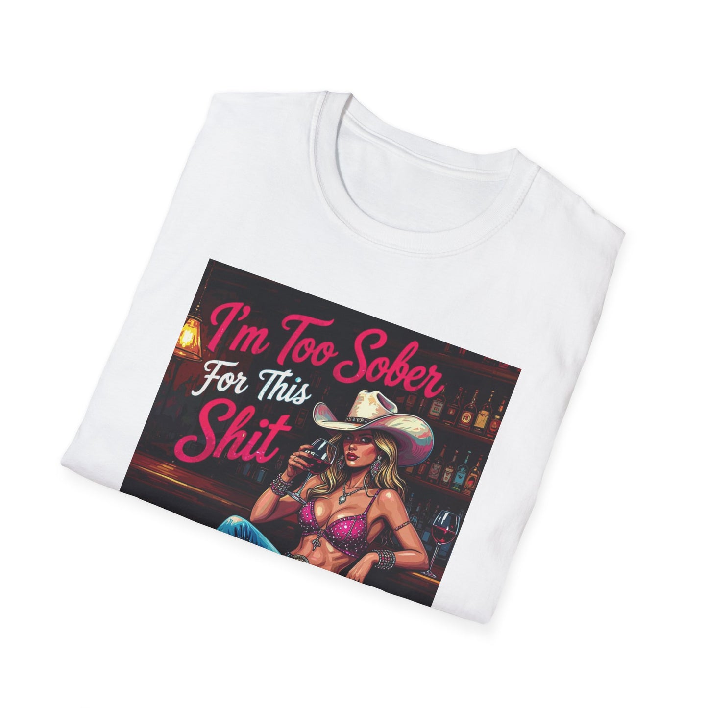 I'm Too Sober for This Shit Western Boho, Unisex T-Shirt,