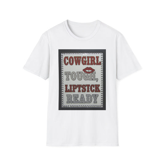 Cowgirl Tough Lipstick Ready Western Boho, Unisex T-Shirt,