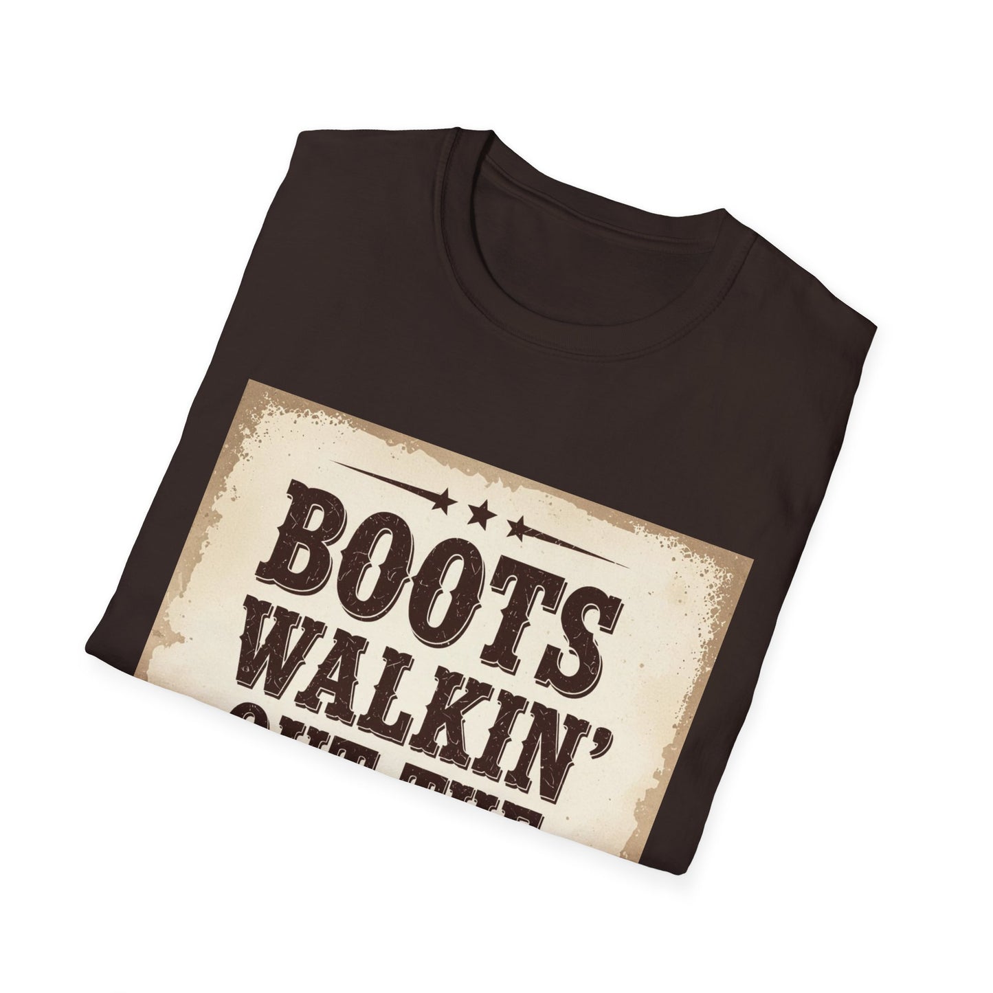 Boots Walkin Out the Door Western Boho, Unisex T-Shirt,