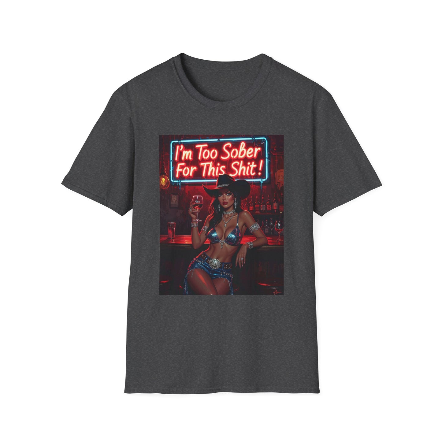 I'm Too Sober for This Shit Western Boho, Unisex T-Shirt,