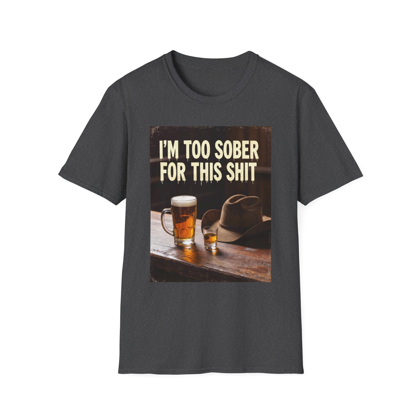 I'm Too Sober for This Shit Western Boho, Unisex T-Shirt,