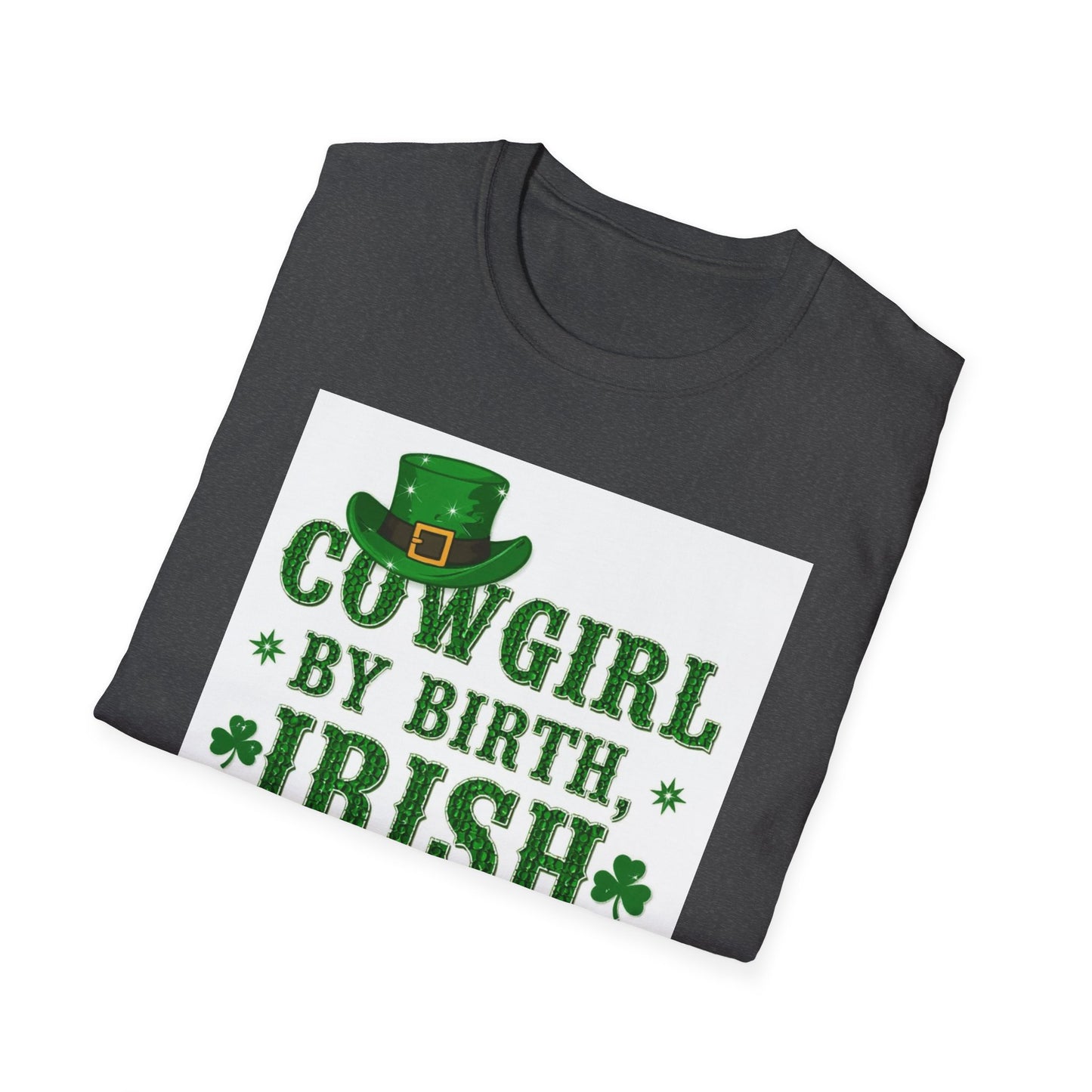 Cowgirl By Birth Irish by Beer Choice Funny Saint Patty's Day T-Shirt