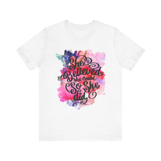 She Believed She Could So She Did T-Shirt