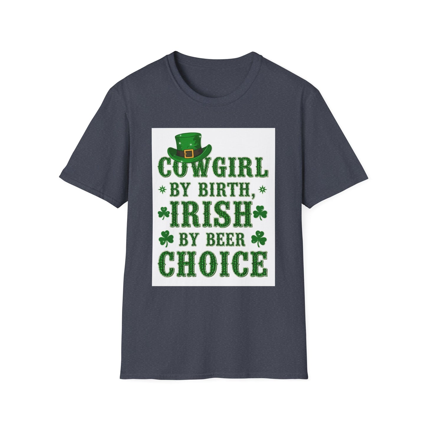 Cowgirl By Birth Irish by Beer Choice Funny Saint Patty's Day T-Shirt