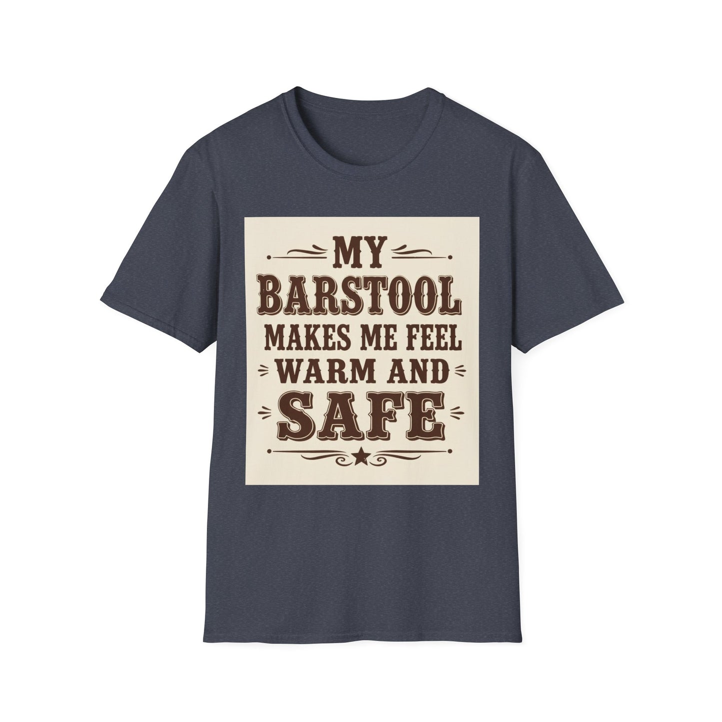 My Barstool Makes Me Feel Warm and Safe Western Boho, Unisex T-Shirt,