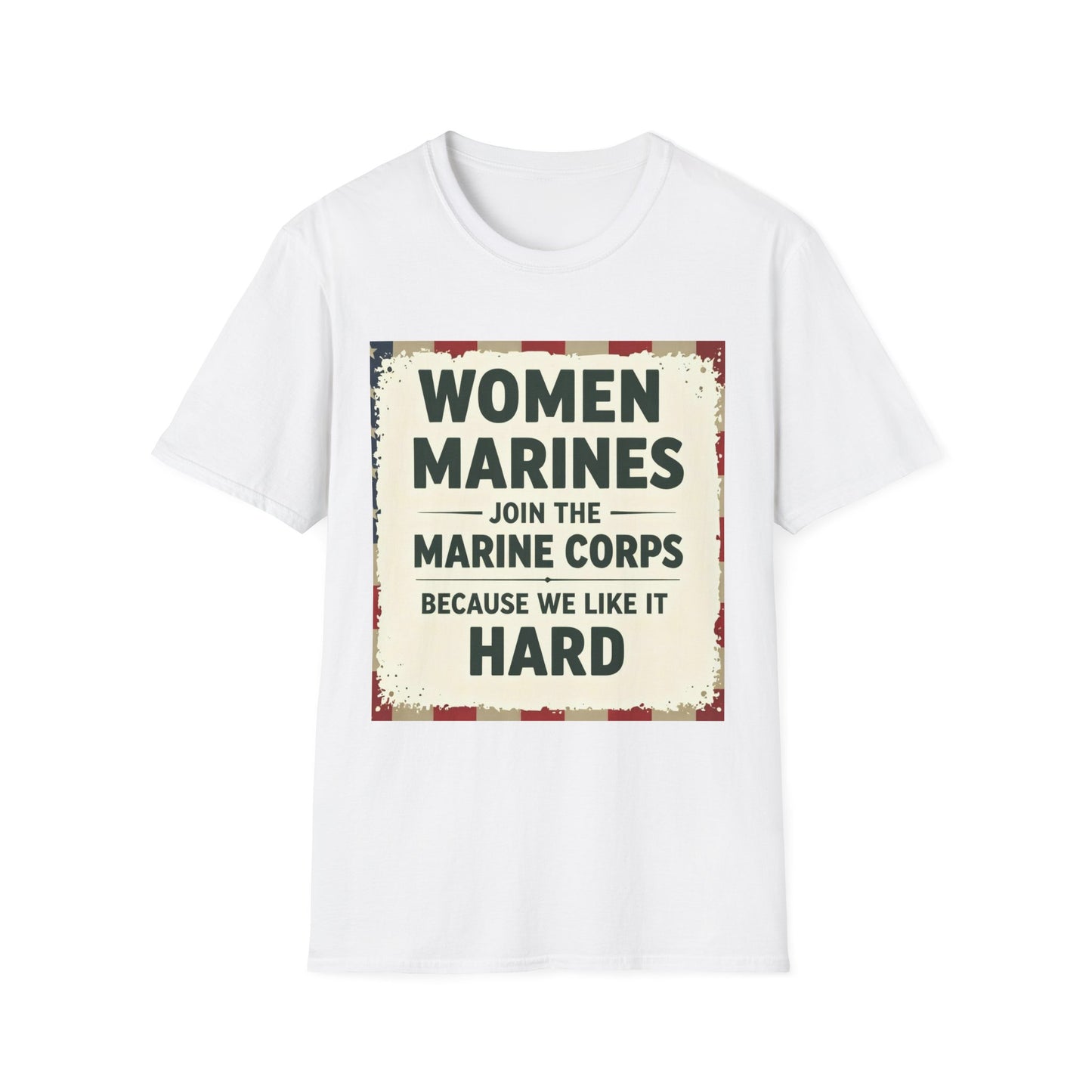 Women Marines Because We Like It Hard, Unisex T-Shirt,
