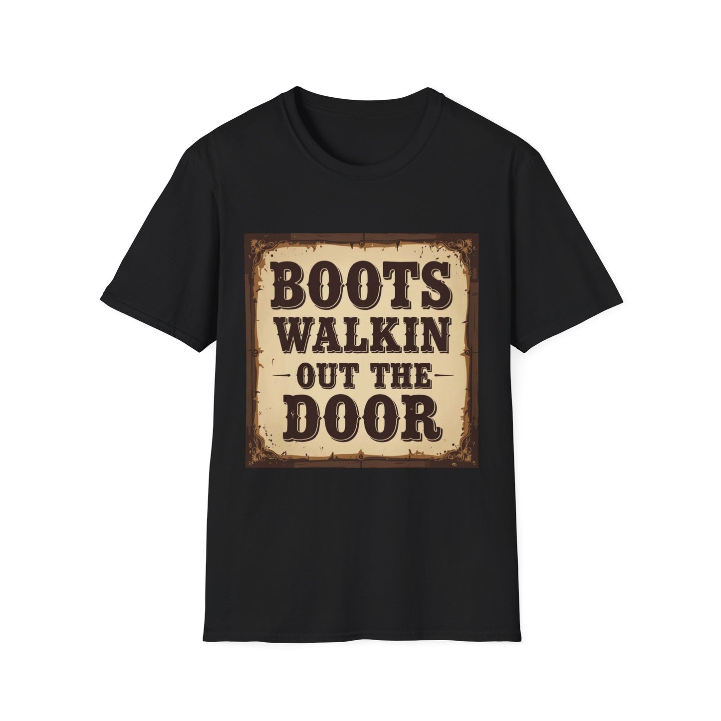 Boots Walkin Out the Door Western Boho, Unisex T-Shirt,
