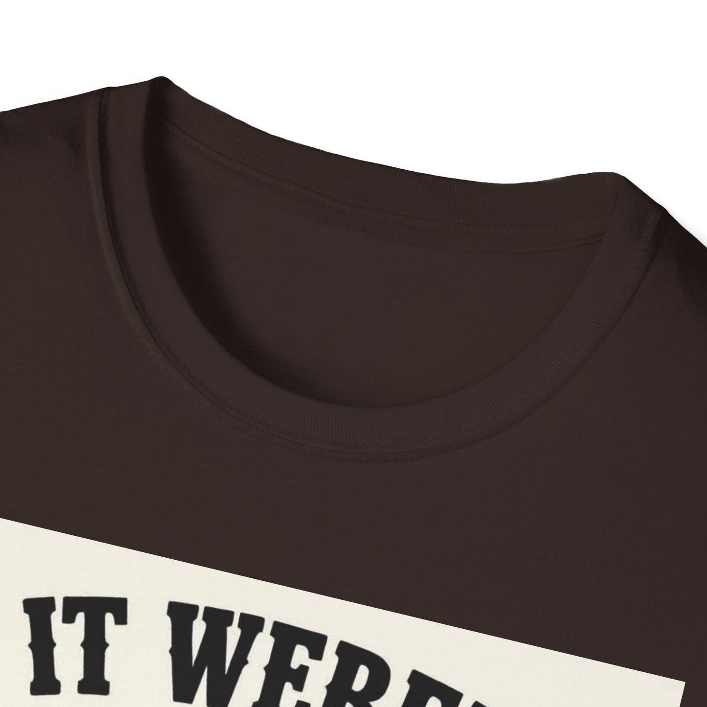 If It Weren't for Bad Luck I Would Have No Luck at All Western Boho, Unisex T-Shirt,