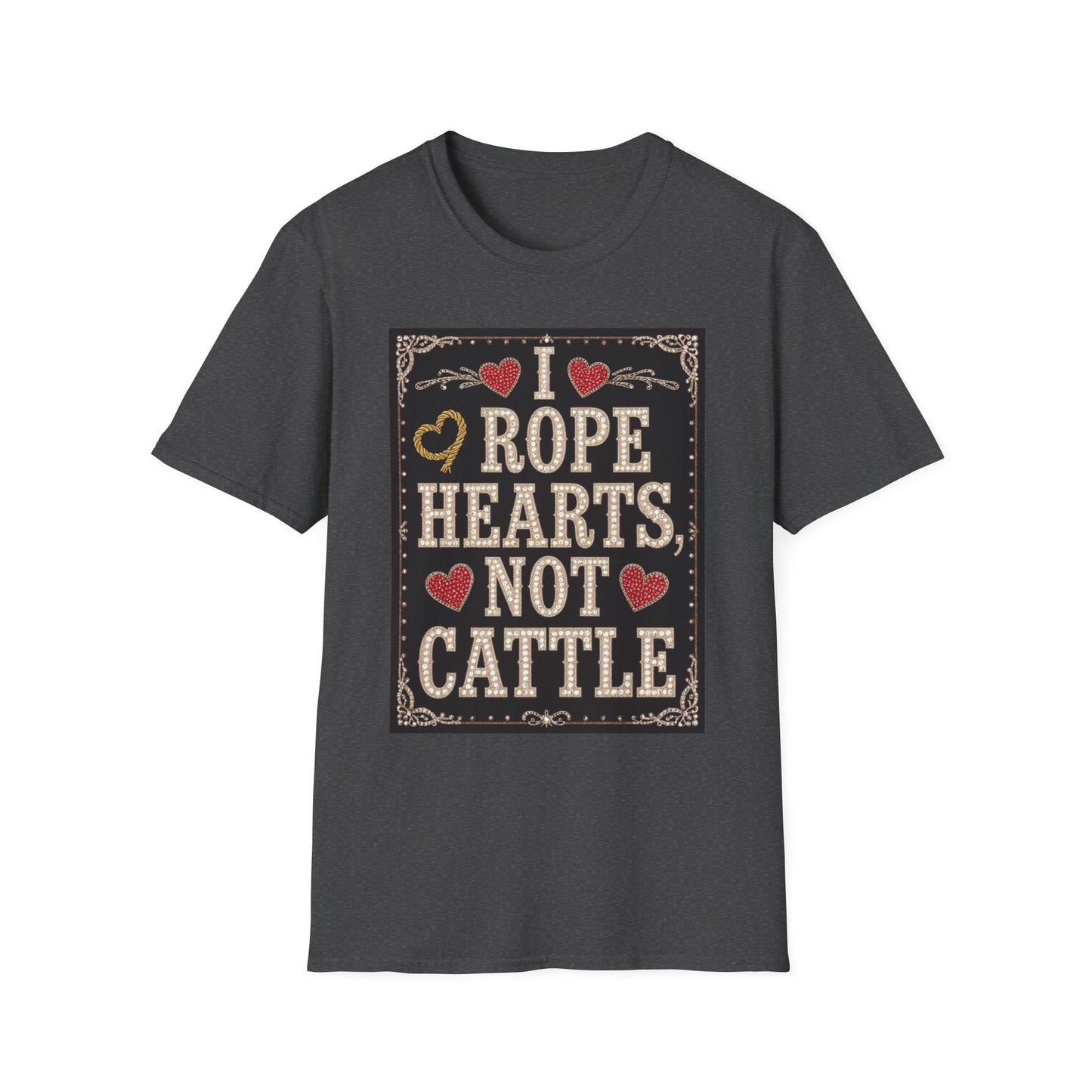 I Rope Hearts Not Cattle Western Boho, Unisex T-Shirt,