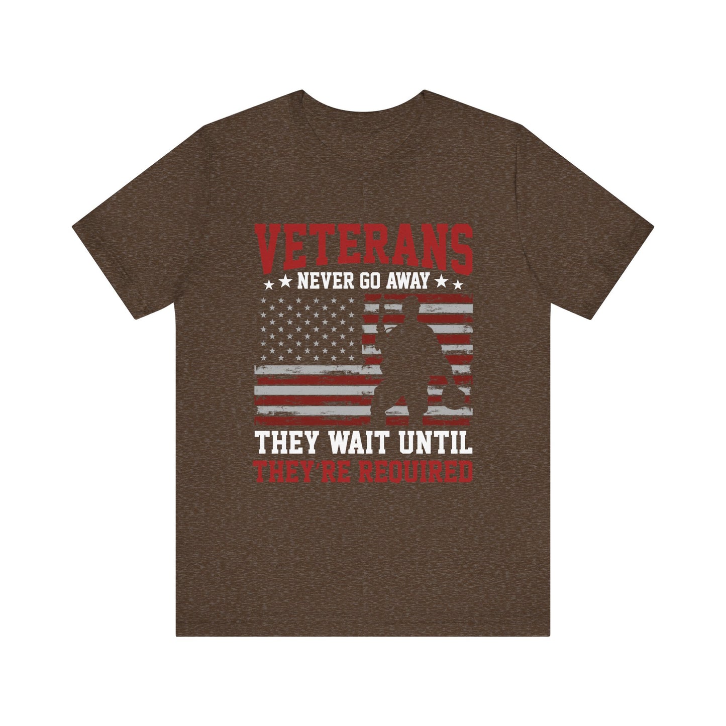 veterans Never Go Away T-Shirt