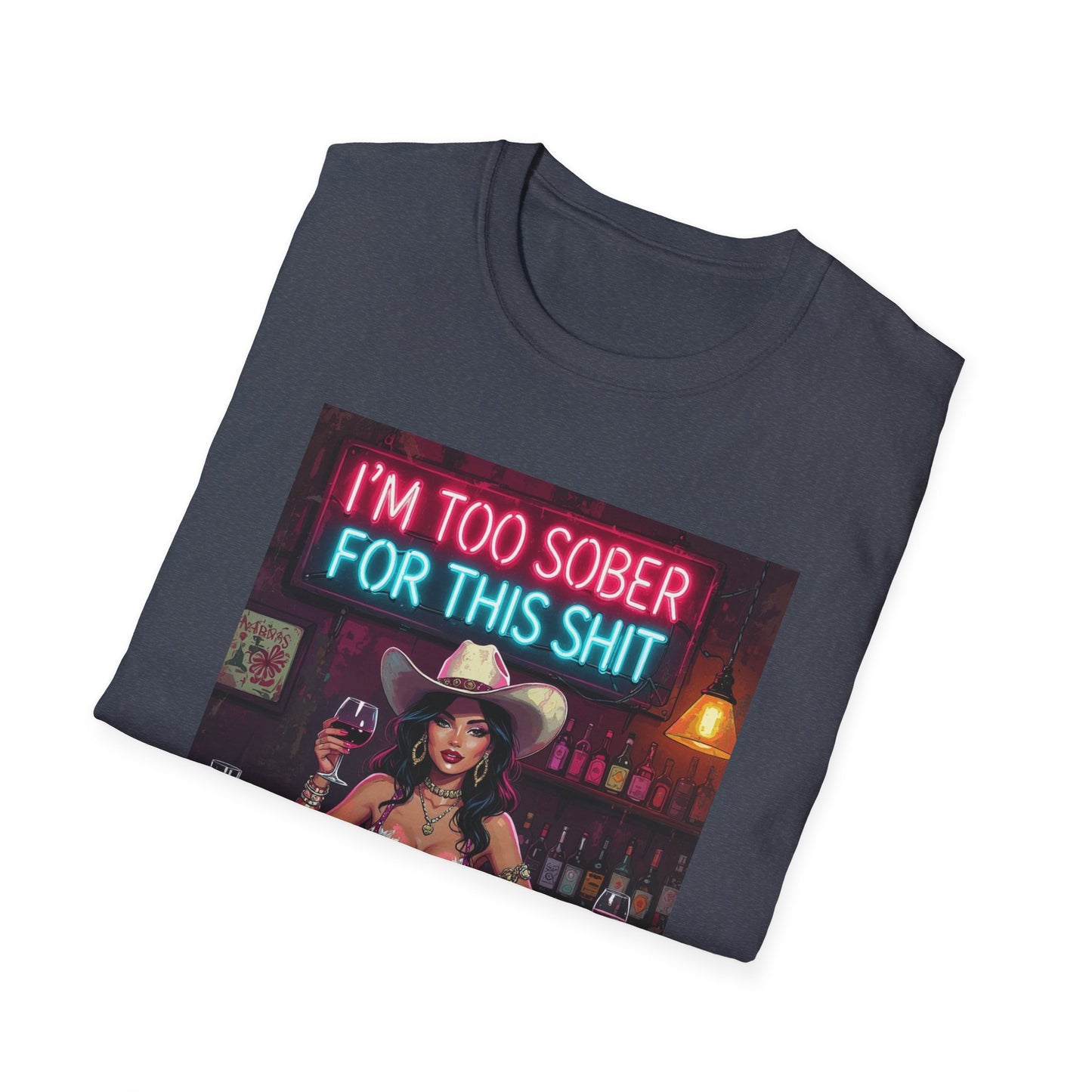 I'm Too Sober for This Shit Western Boho, Unisex T-Shirt,