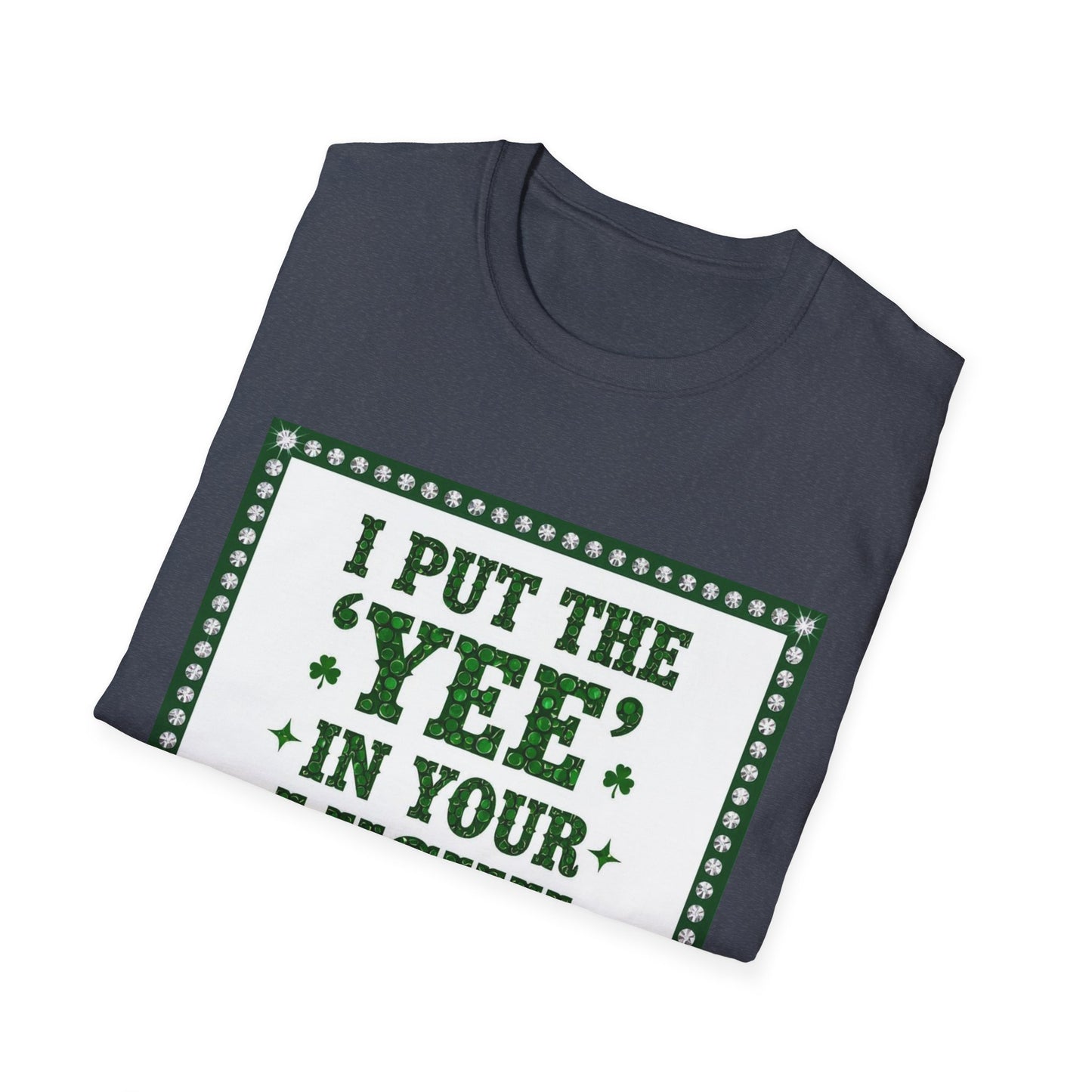 I Put the Yee in You Lucky Haw Saint Patty's Day Funny T-Shirt — St. Patrick's Day Humor Tee