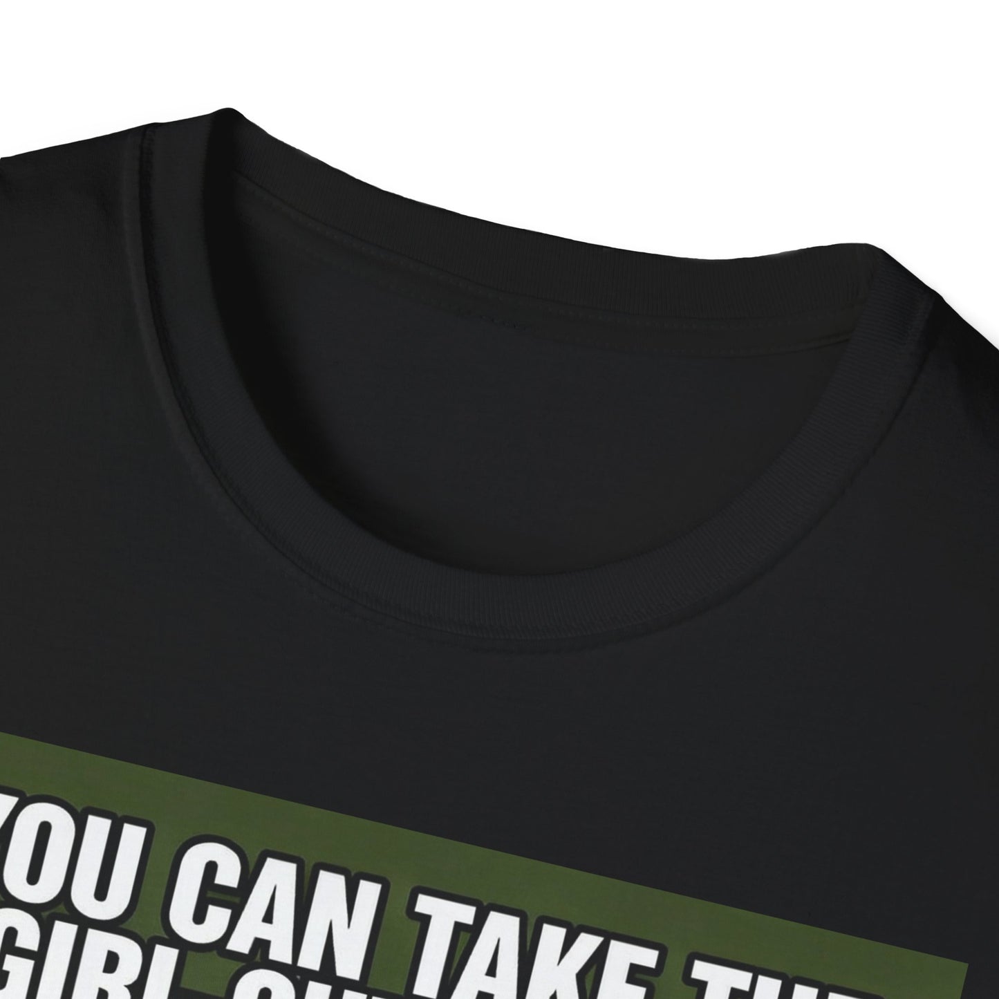 You Can Take the Girl Out of the Marine Corps, Unisex T-Shirt,