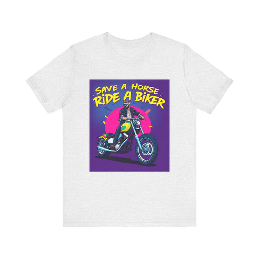 Save a Horse Ride a Biker Tee 1