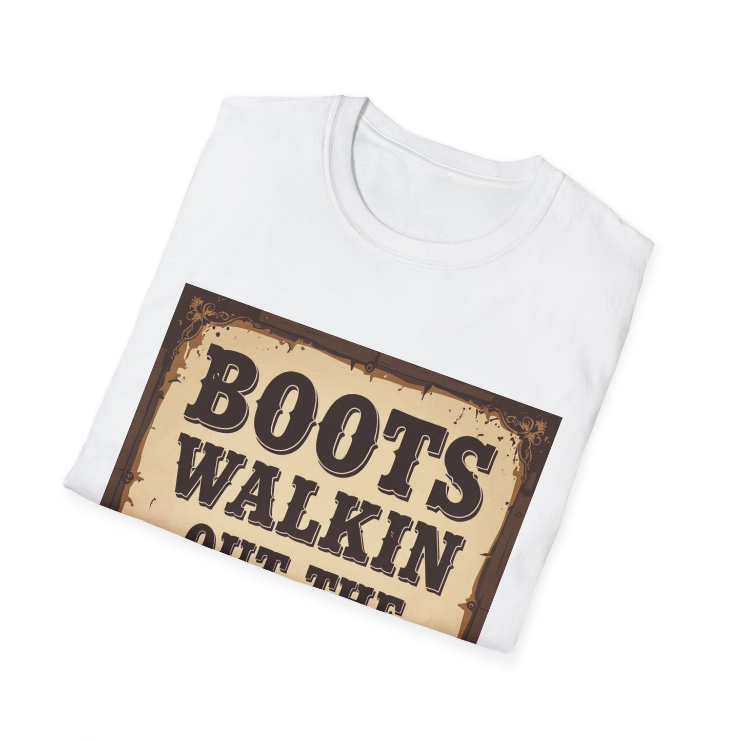 Boots Walkin Out the Door Western Boho, Unisex T-Shirt,