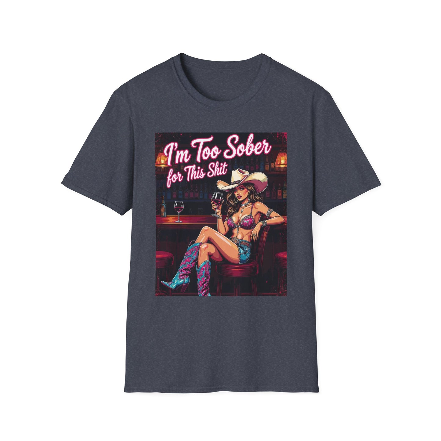 I'm Too Sober for This Shit Western Boho, Unisex T-Shirt,