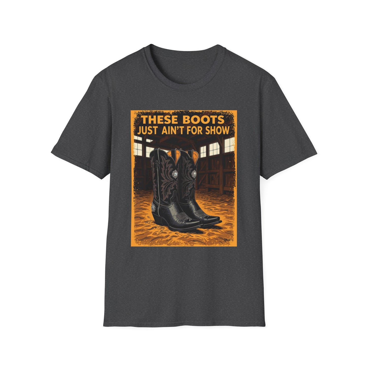 These Boots Just Ain't for Show Western Boho, Unisex T-Shirt,