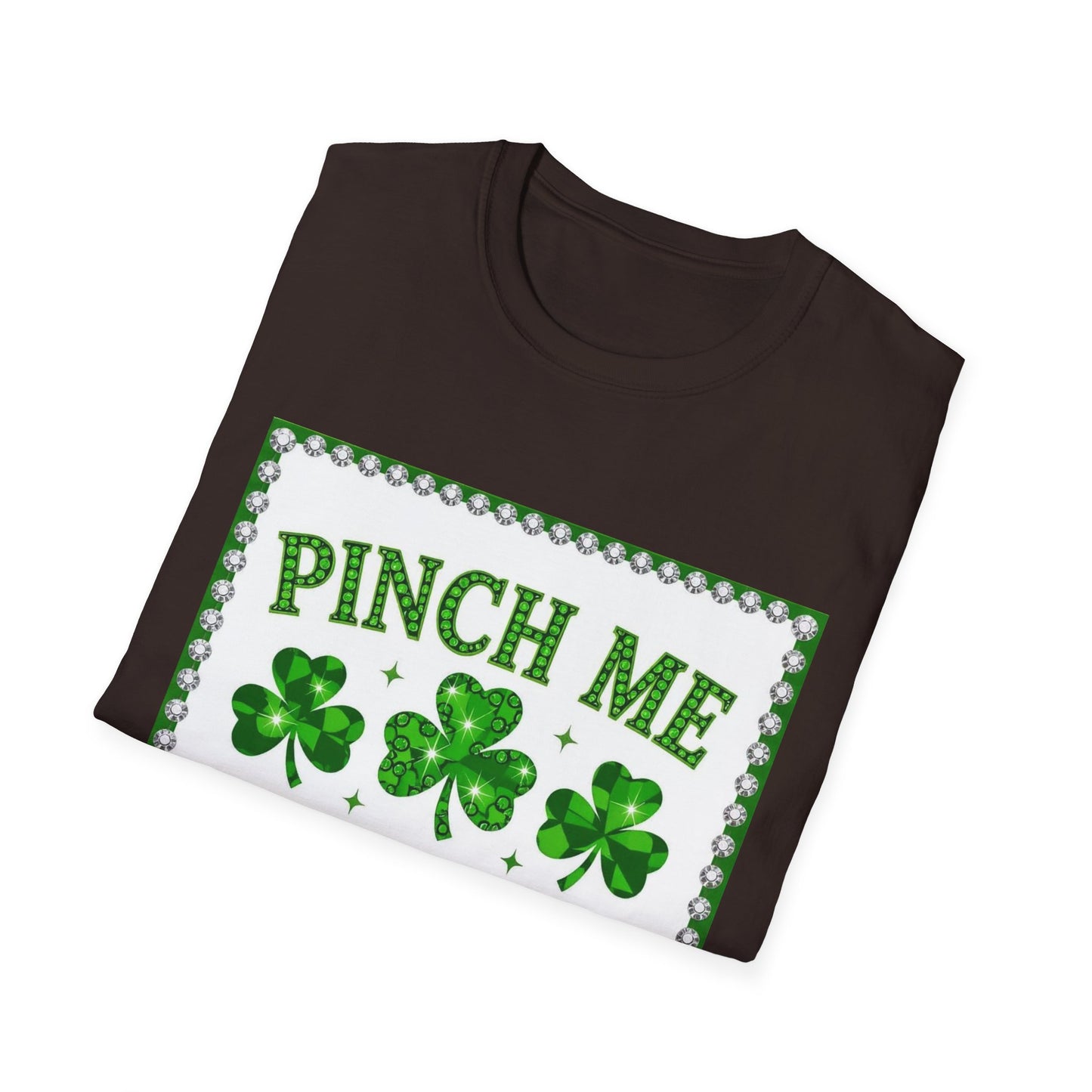 Pinch Me and We're Fighting... Saint Patty's Day Funny T-Shirt — St. Patrick's Day Humor Tee