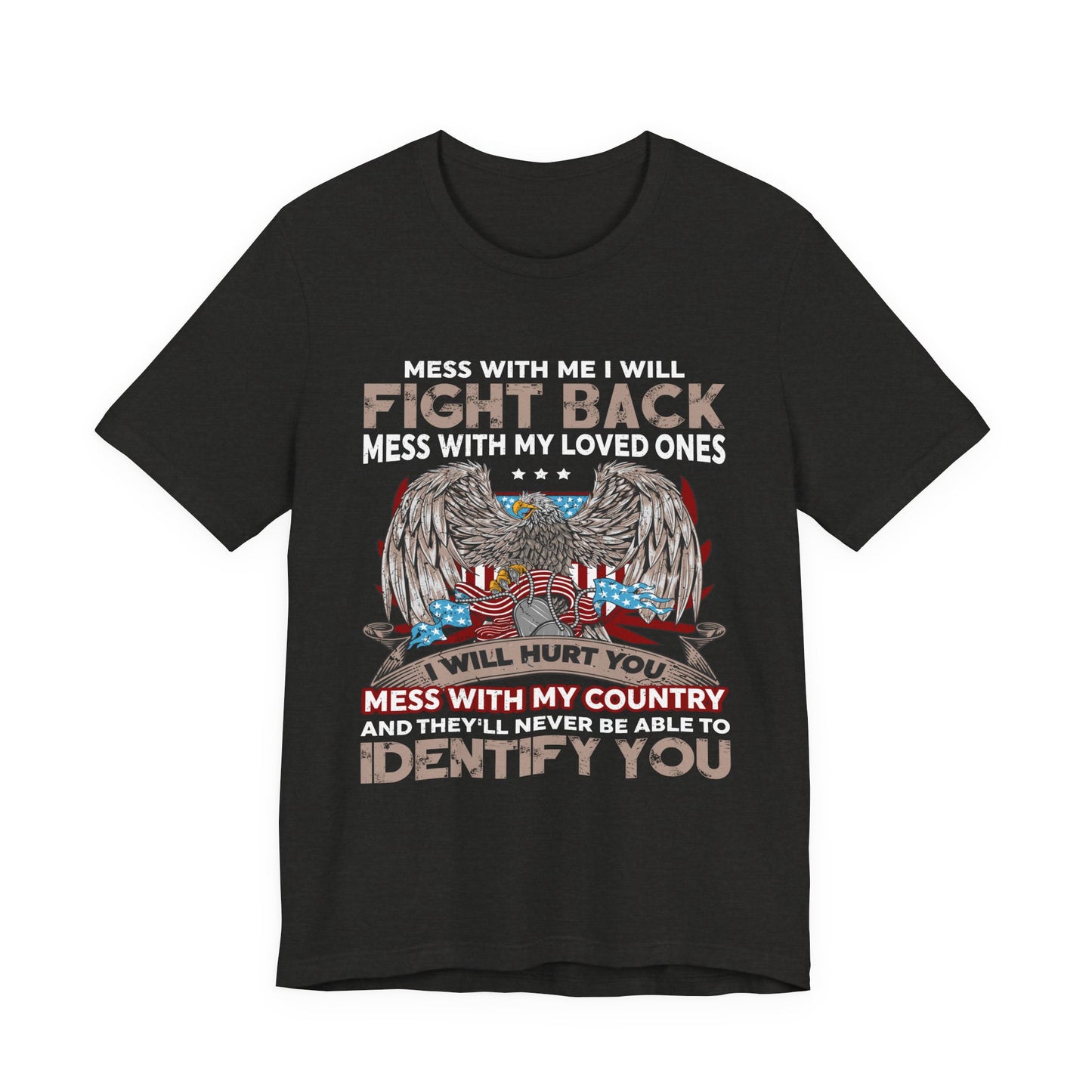 Mess with Me Veteran T-Shirt