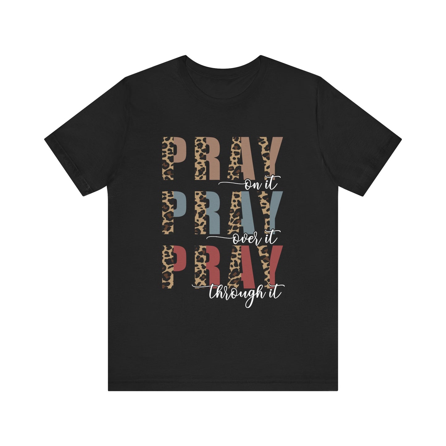 Pray, Pray, PrayT-Shirt