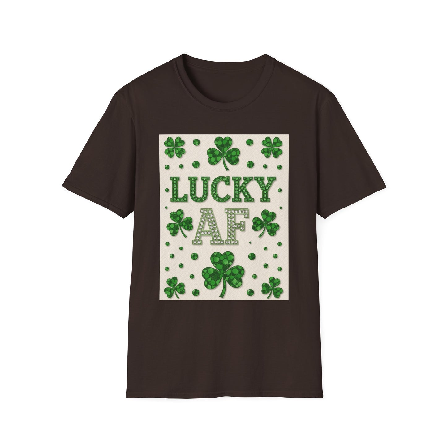 Lucky AF... Saint Patty's Day Funny T-Shirt — St. Patrick's Day Humor Tee