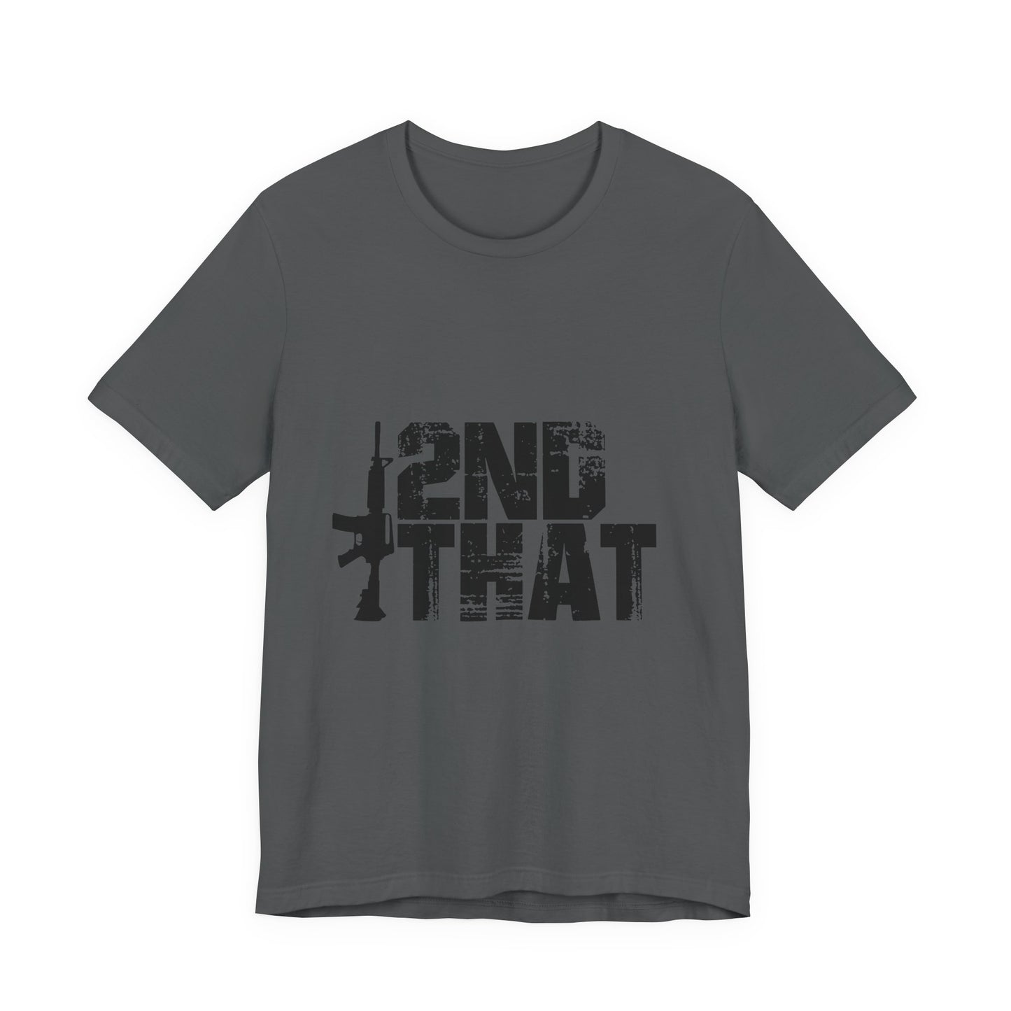 2ND That 2nd Amendment T-Shirt 1