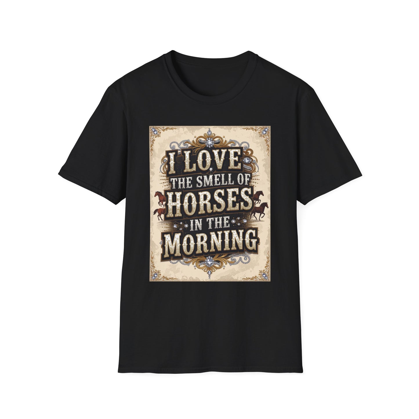 I Love the Smell of Horses in the Morning Western Boho, Unisex T-Shirt,