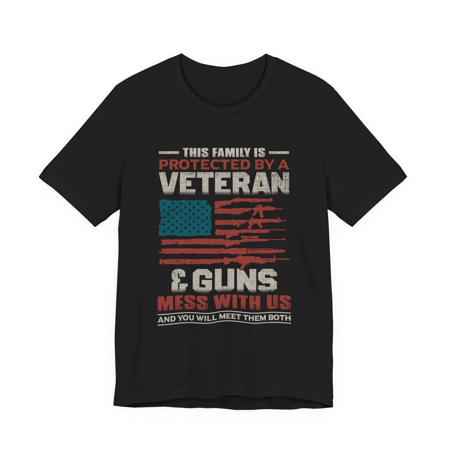 This Family is Protected by a Veteran T-Shirt