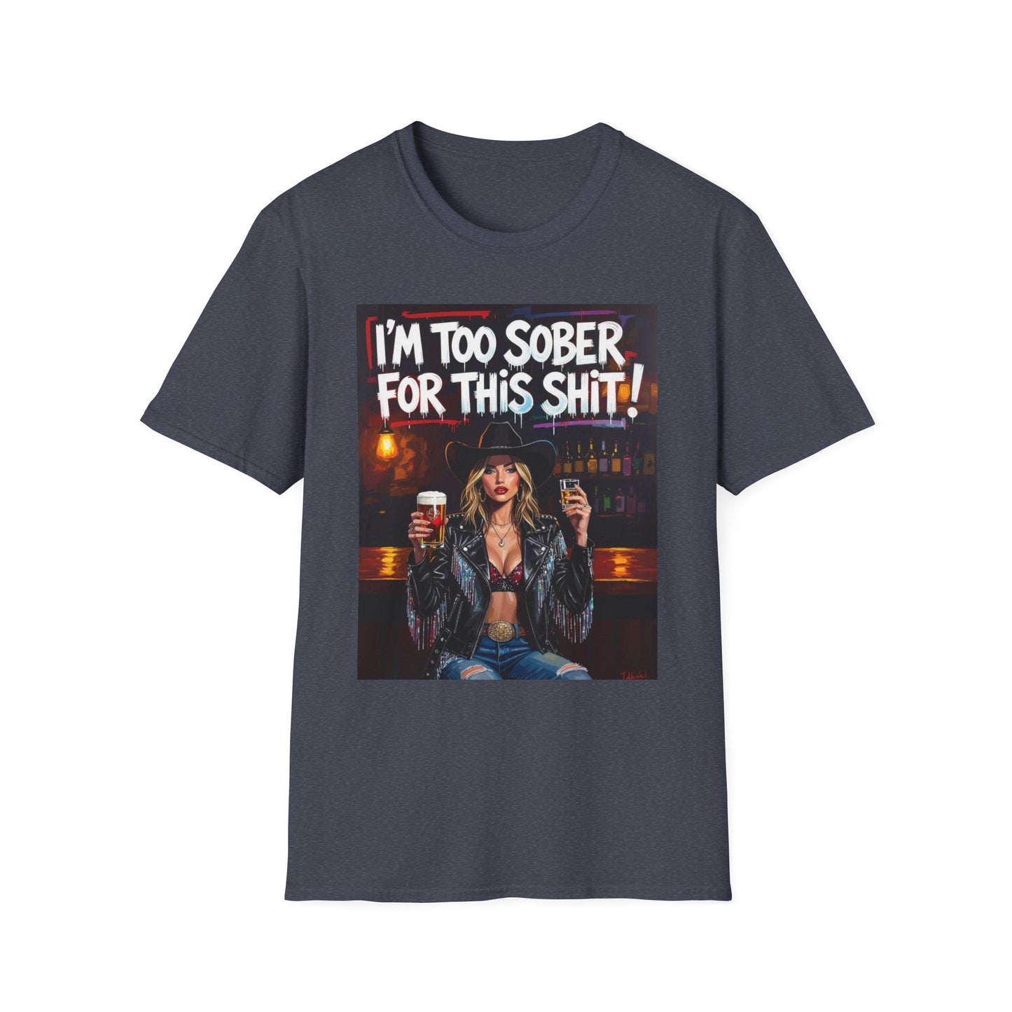 I'm Too Sober for This Shit Western Boho, Unisex T-Shirt,