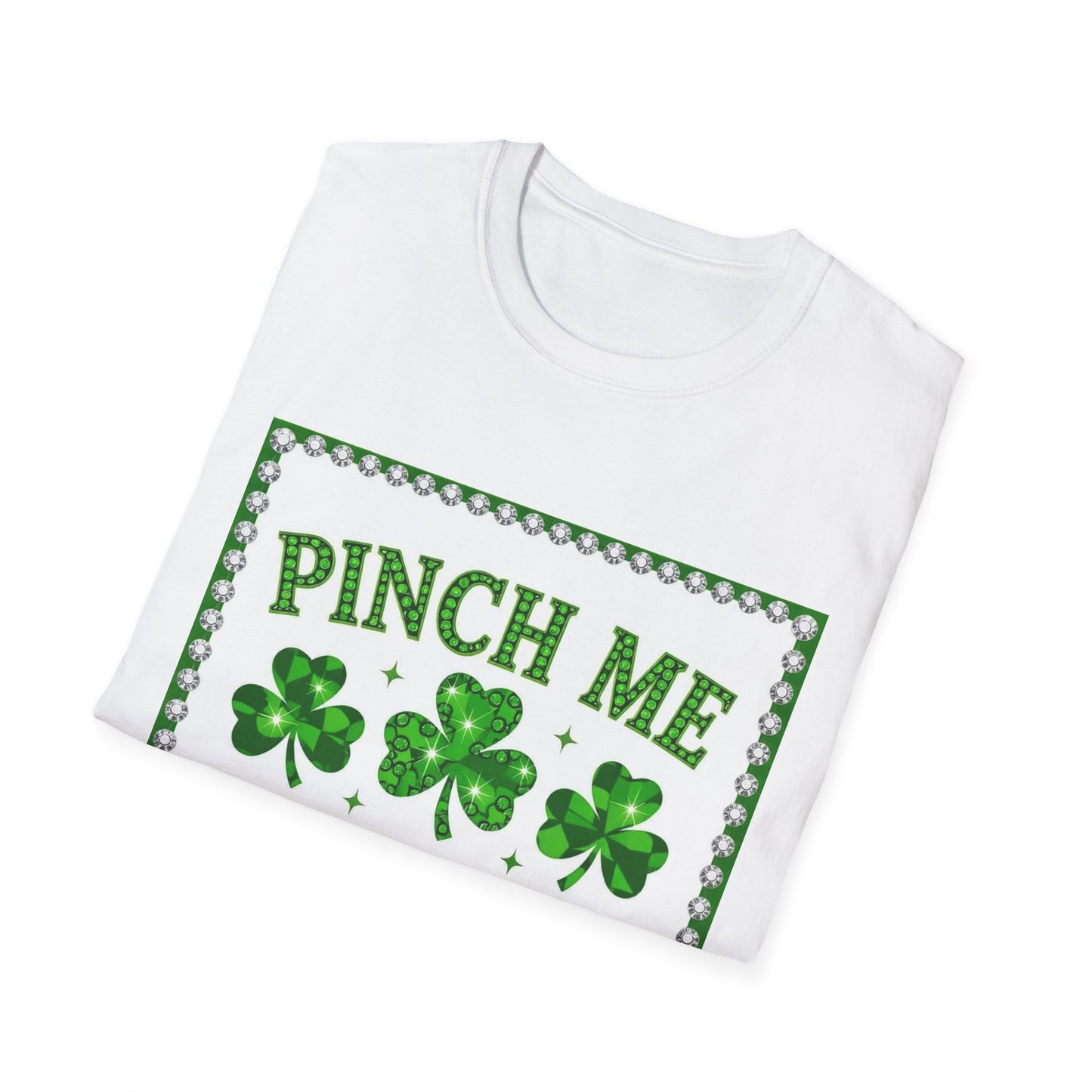 Pinch Me and We're Fighting... Saint Patty's Day Funny T-Shirt — St. Patrick's Day Humor Tee
