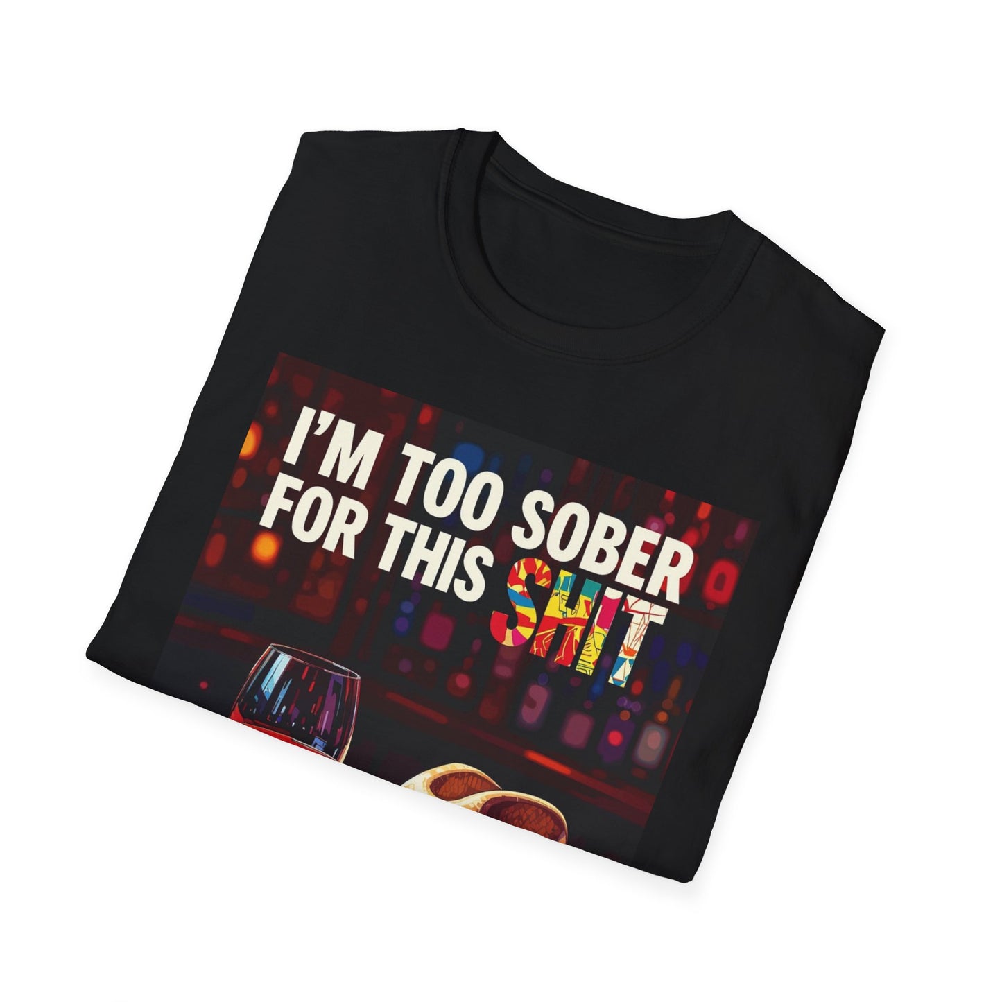 I'm Too Sober for This Shit Western Boho, Unisex T-Shirt,