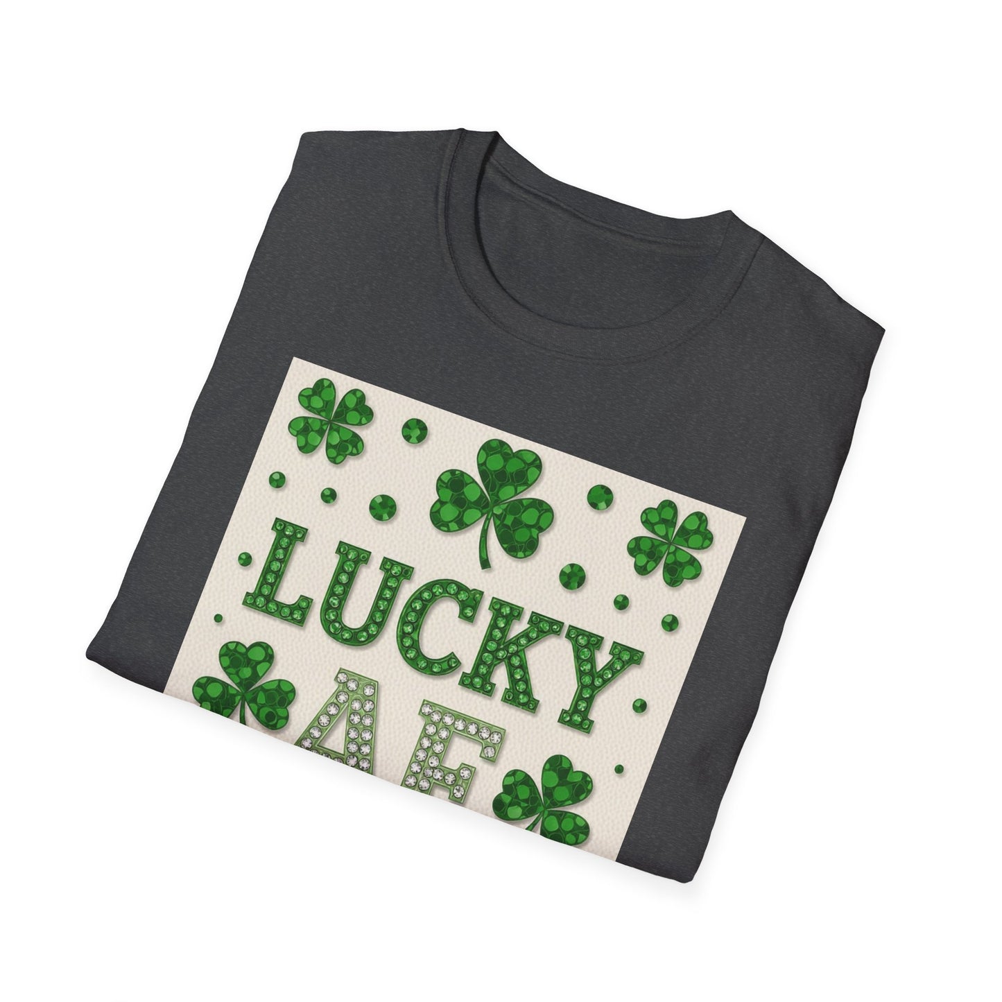 Lucky AF... Saint Patty's Day Funny T-Shirt — St. Patrick's Day Humor Tee