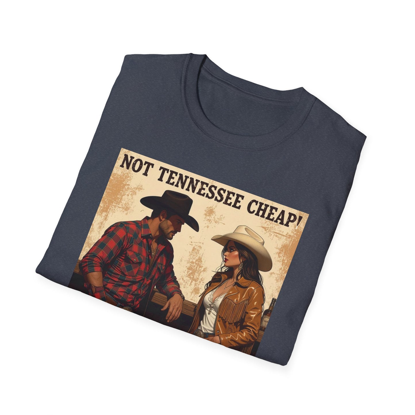 Not Tennessee Cheap Western Boho, Unisex T-Shirt,