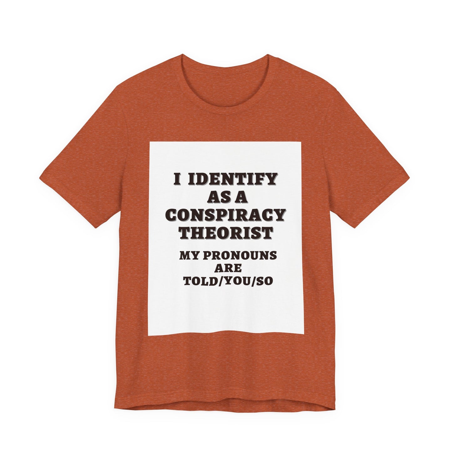 Conspiracy Theorist Tee