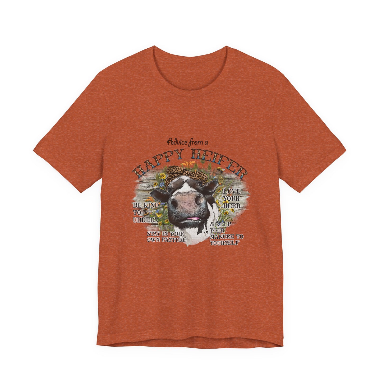 Advice From a Happy Heifer T-Shirt