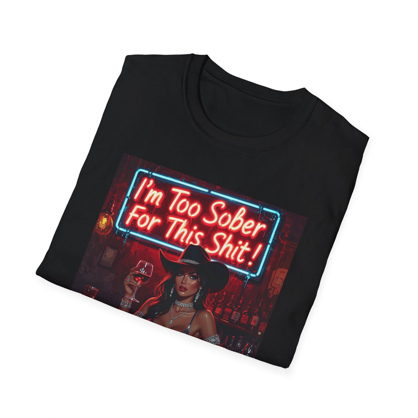 I'm Too Sober for This Shit Western Boho, Unisex T-Shirt,