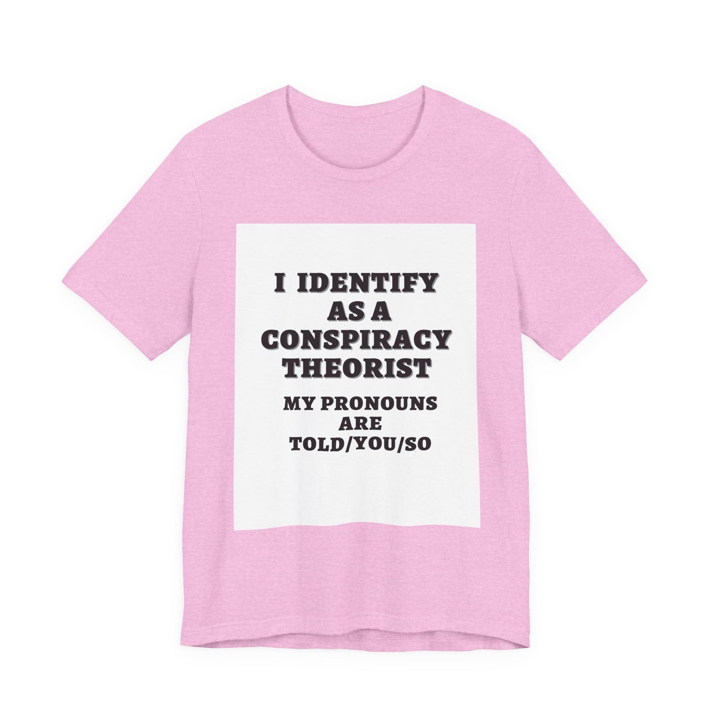 Conspiracy Theorist Tee