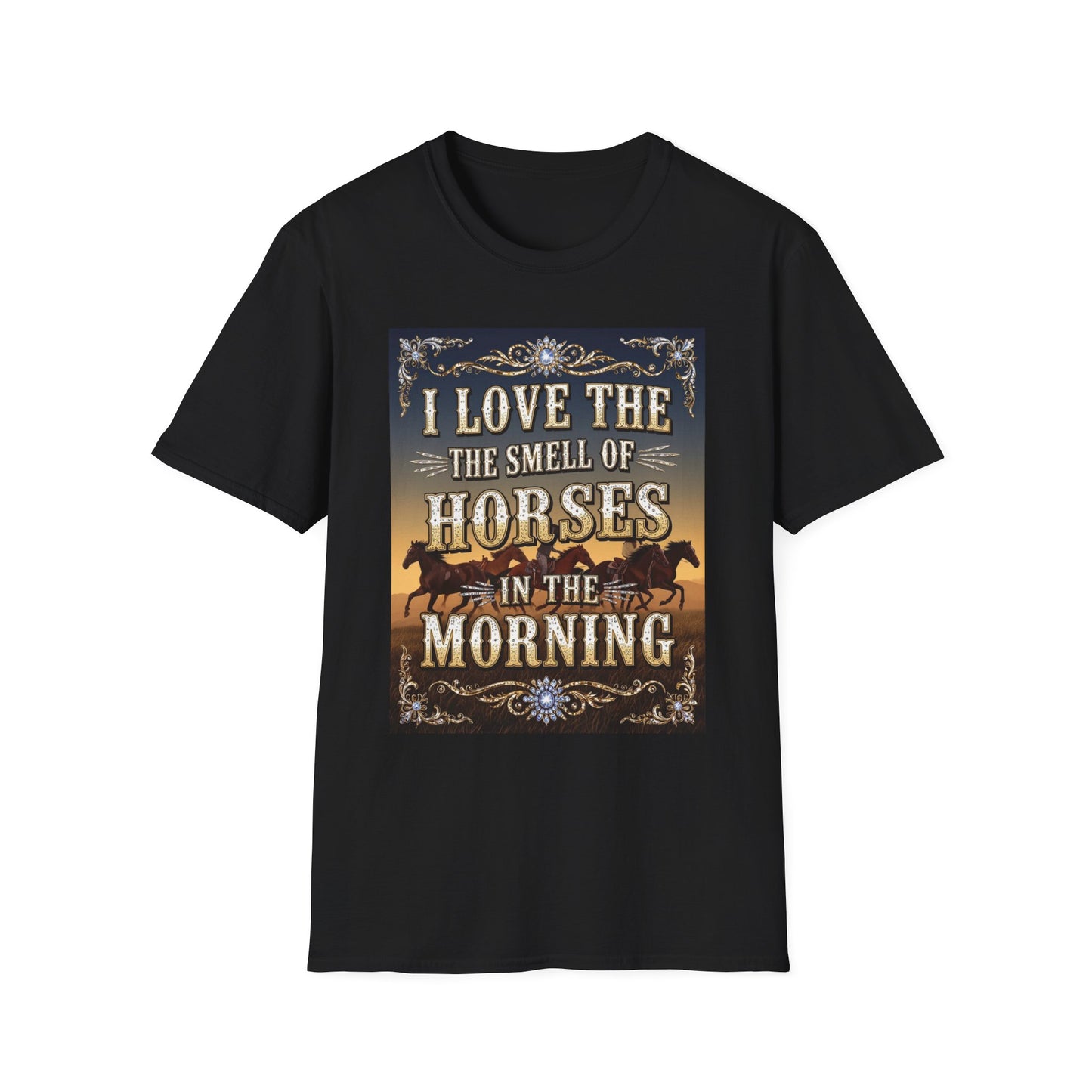 I Love the Smell of Horses in the Morning Western Boho, Unisex T-Shirt,
