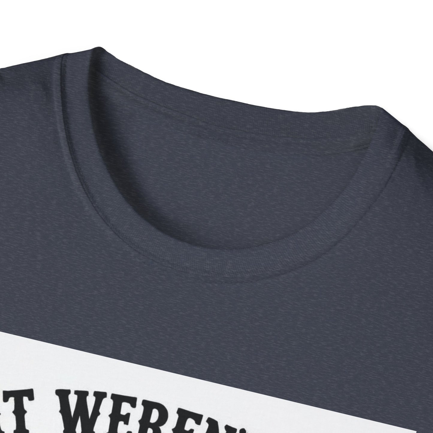 If It Weren't for Bad Luck I Would Have No Luck at All Western Boho, Unisex T-Shirt,