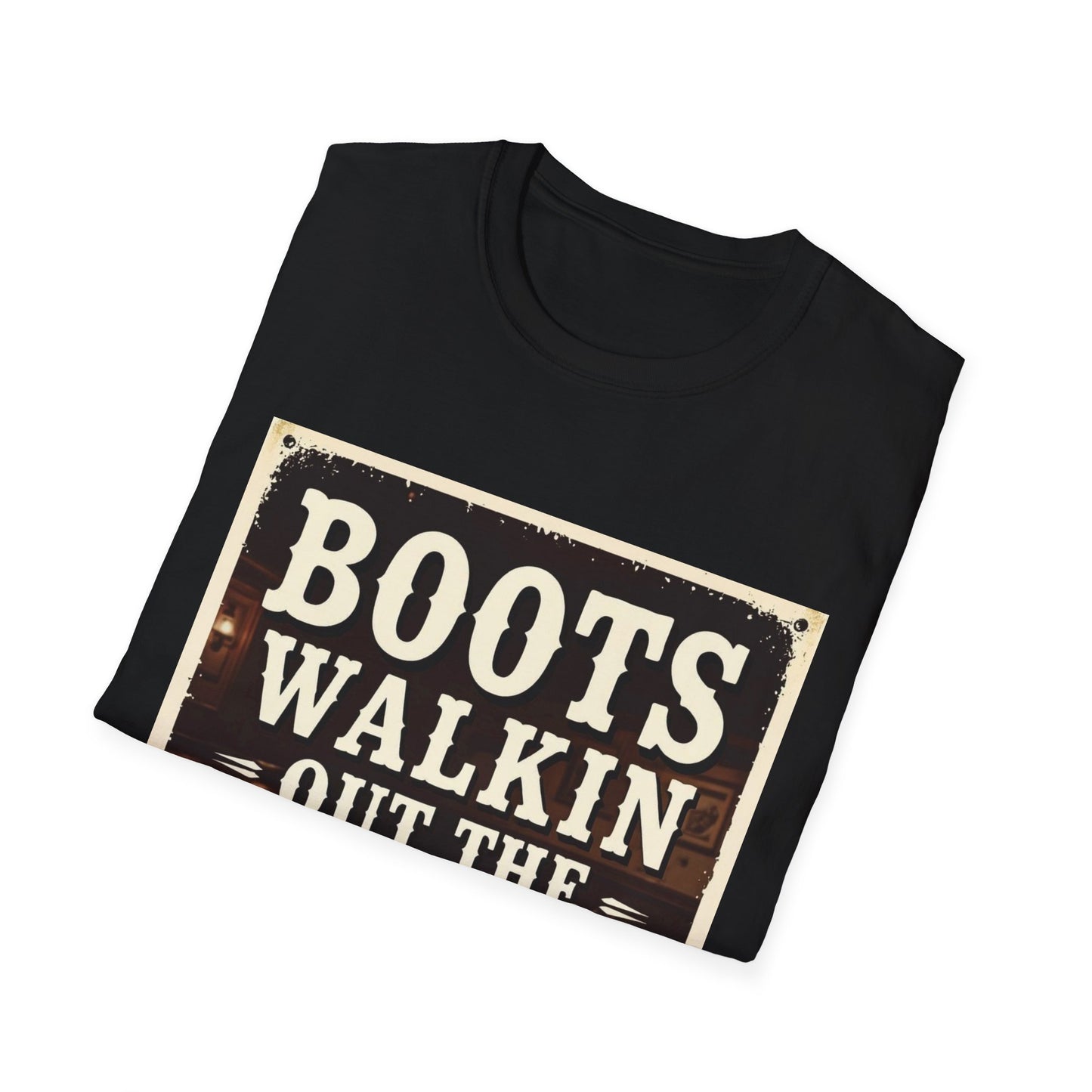 Boots Walkin Out the Door Western Boho, Unisex T-Shirt,