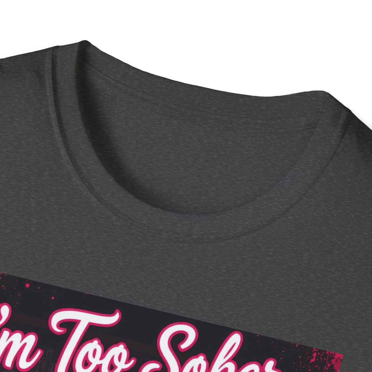 I'm Too Sober for This Shit Western Boho, Unisex T-Shirt,