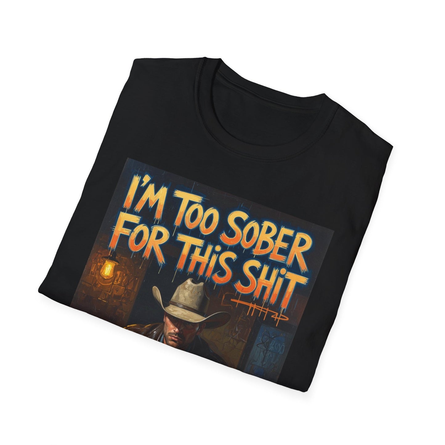 I'm Too Sober for This Shit Western Boho, Unisex T-Shirt,