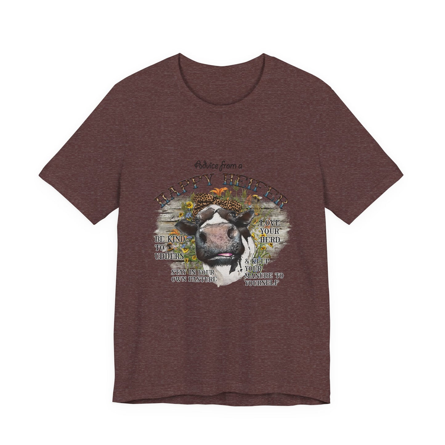 Advice From a Happy Heifer T-Shirt