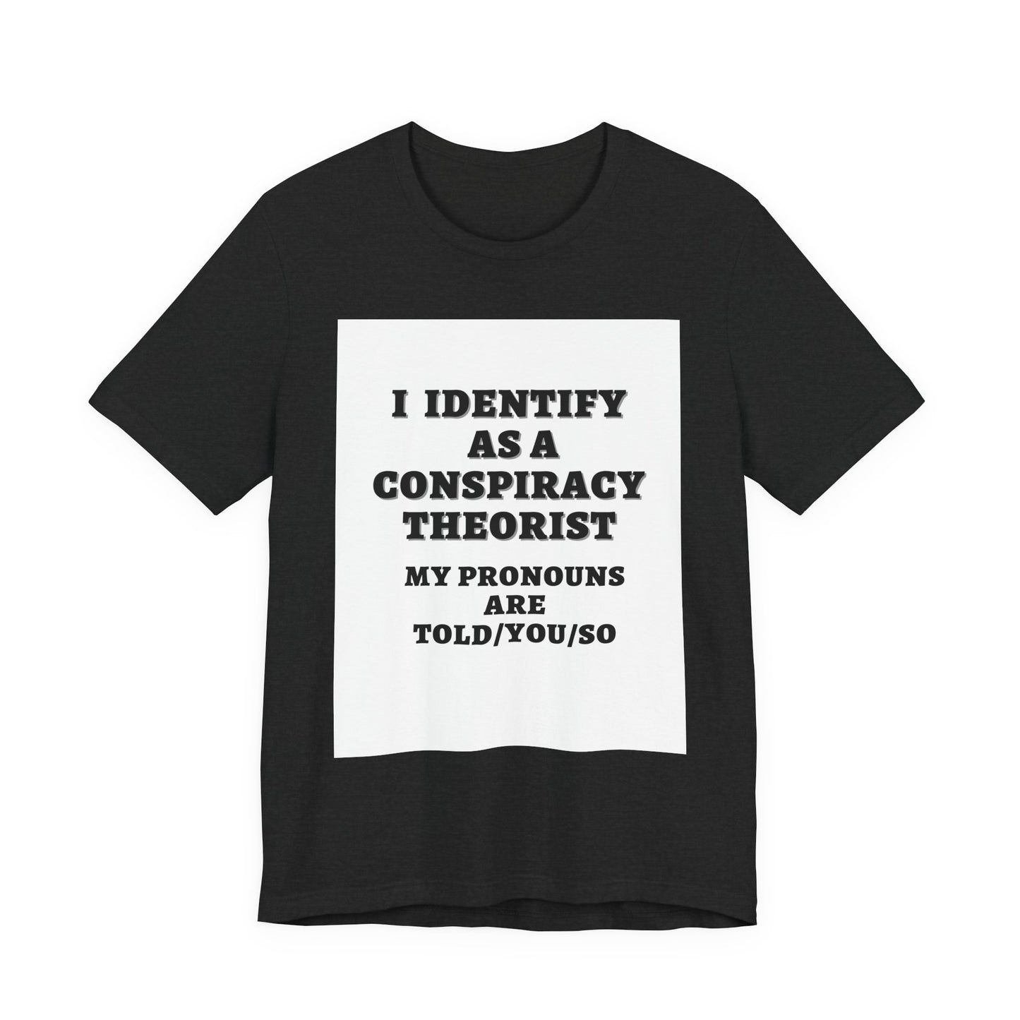 Conspiracy Theorist Tee